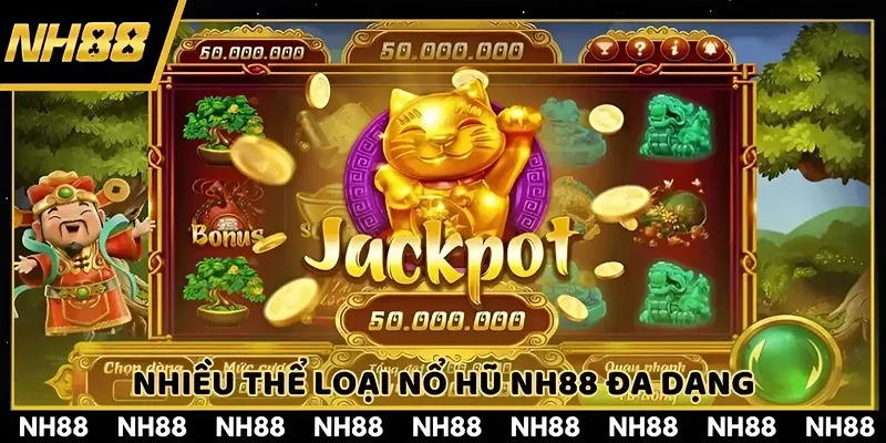Nhiều thể loại nổ hũ NH88 hot dành cho người chơi